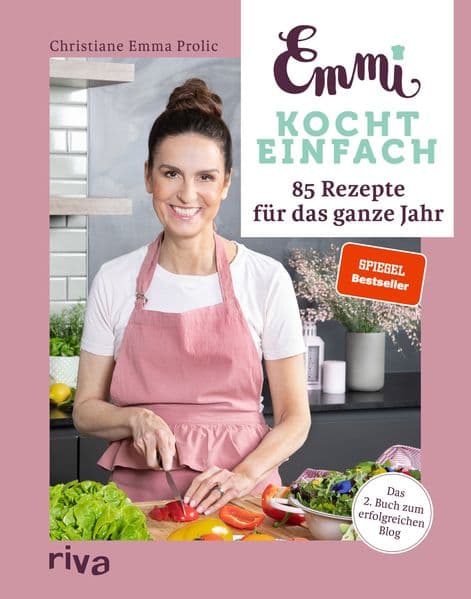 Emmi kocht einfach: 85 Rezepte für das ganze Jahr: Das 2. Buch zum erfolgreichen Blog emmikochteinfach.de. Herausnehmbarer Saisonkalender