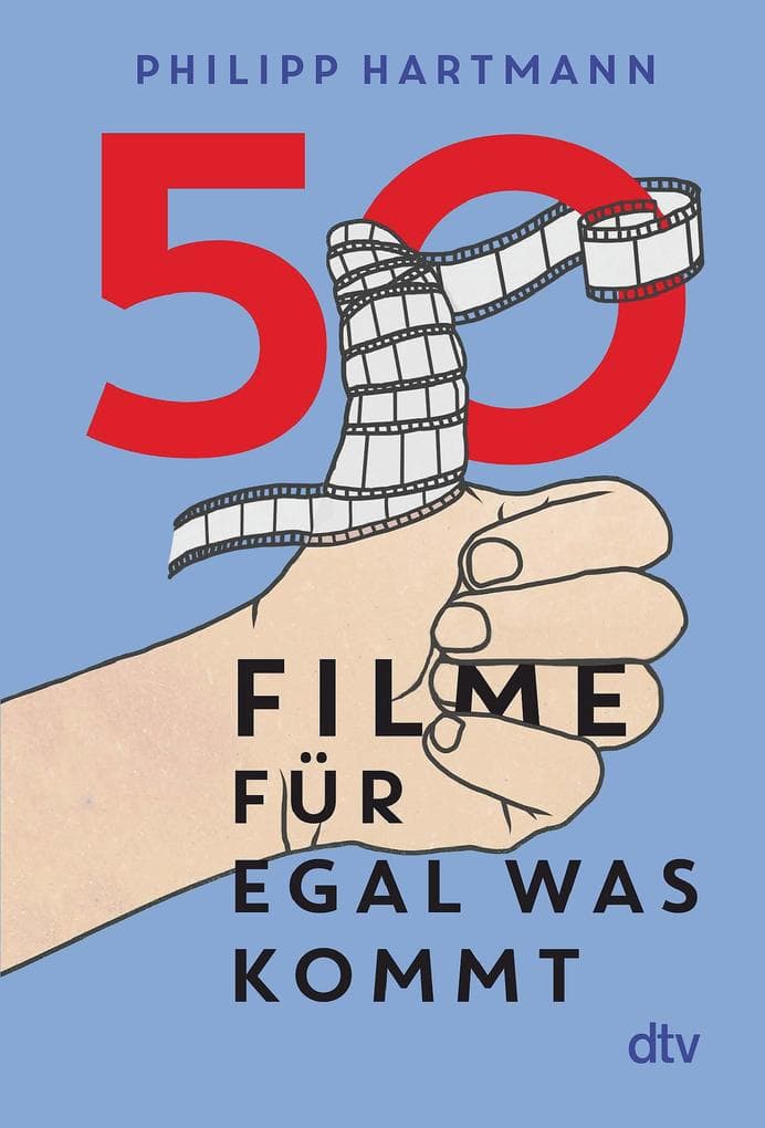 50 Filme für egal was kommt: Das perfekte Geschenk für Filmliebhaber