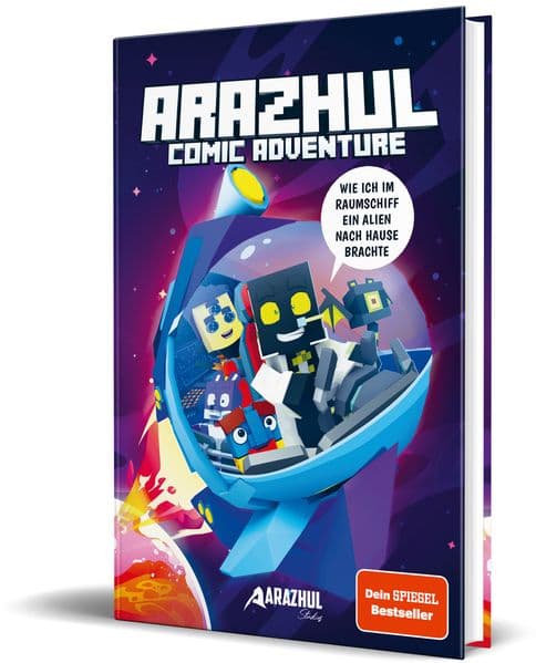 Wie ich im Raumschiff ein Alien nach Hause brachte: Ein Arazhul-Comic-Adventure, Band 6