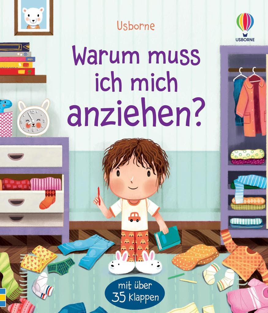 Warum muss ich mich anziehen?: mit über 35 Klappen
