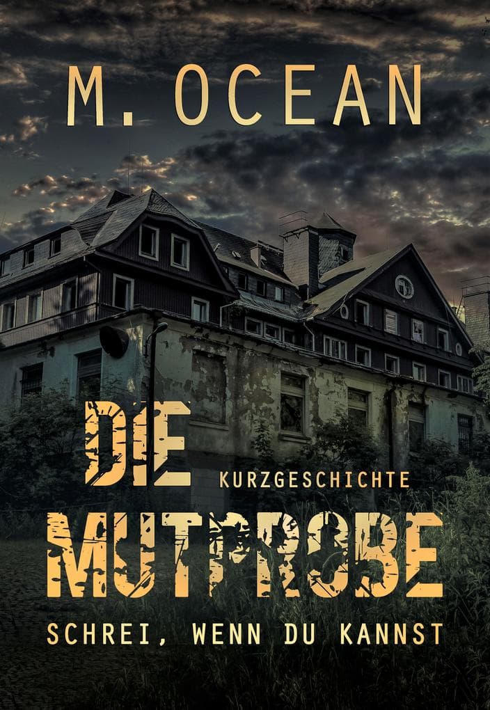 DIE MUTPROBE: Schrei, wenn du kannst