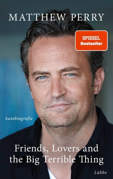 Friends, Lovers and the Big Terrible Thing: Die Autobiografie des FRIENDS-Stars - Deutsche Ausgabe