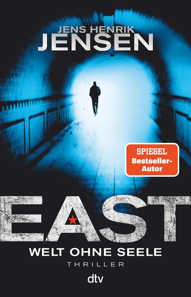 EAST. Welt ohne Seele: Thriller | Endlich auf Deutsch: Jens Henrik Jensens Reihe um den CIA-Agenten Jan Jordi Kazanski