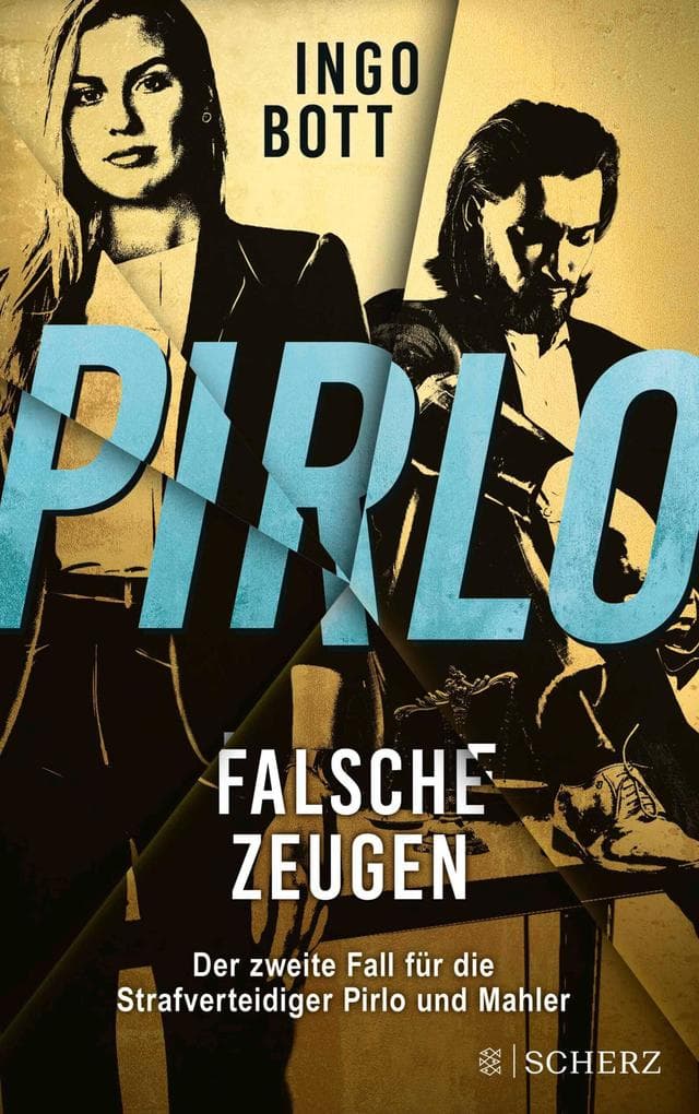 Pirlo - Falsche Zeugen: Der zweite Fall für die Strafverteidiger Pirlo und Mahler