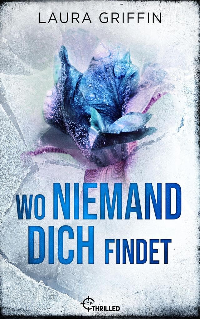 Wo niemand dich findet: Thriller
