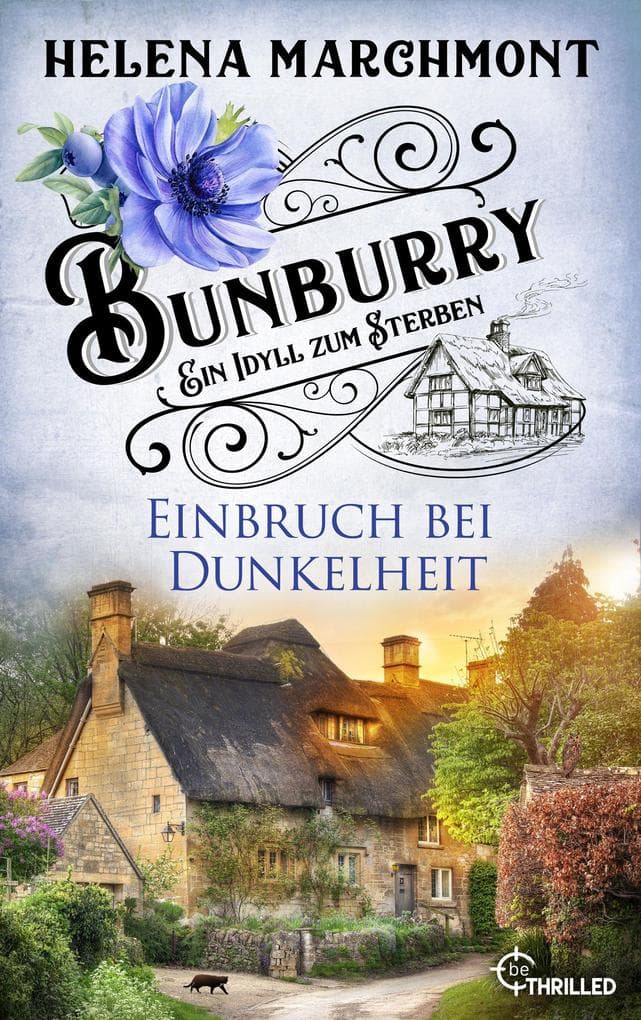 Bunburry - Einbruch bei Dunkelheit: Ein Idyll zum Sterben