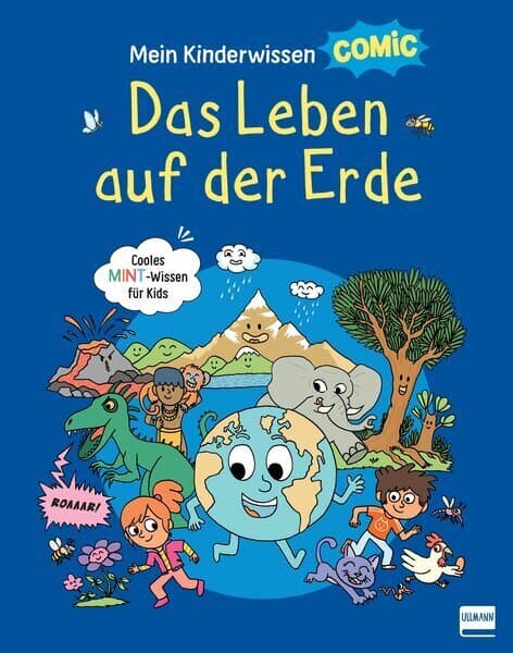 Mein Kinderwissen-Comic - Das Leben auf der Erde (Planet Erde, Pflanzen, Tiere, Der Mensch): Cooles Sachwissen für Kinder ab 6 Jahren. Mit über 700 Comic-Bildern