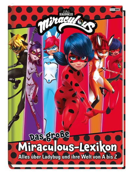 Das große Miraculous-Lexikon - Alles über Ladybug und ihre Welt von A bis Z: Fanbuch