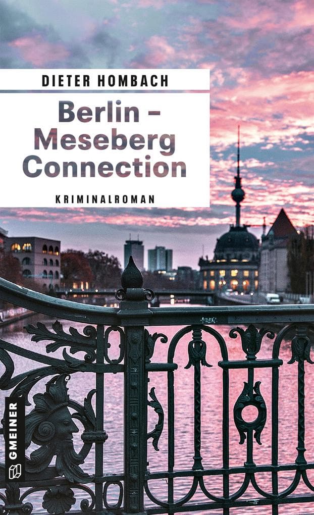 Berlin - Meseberg Connection: Kriminalroman