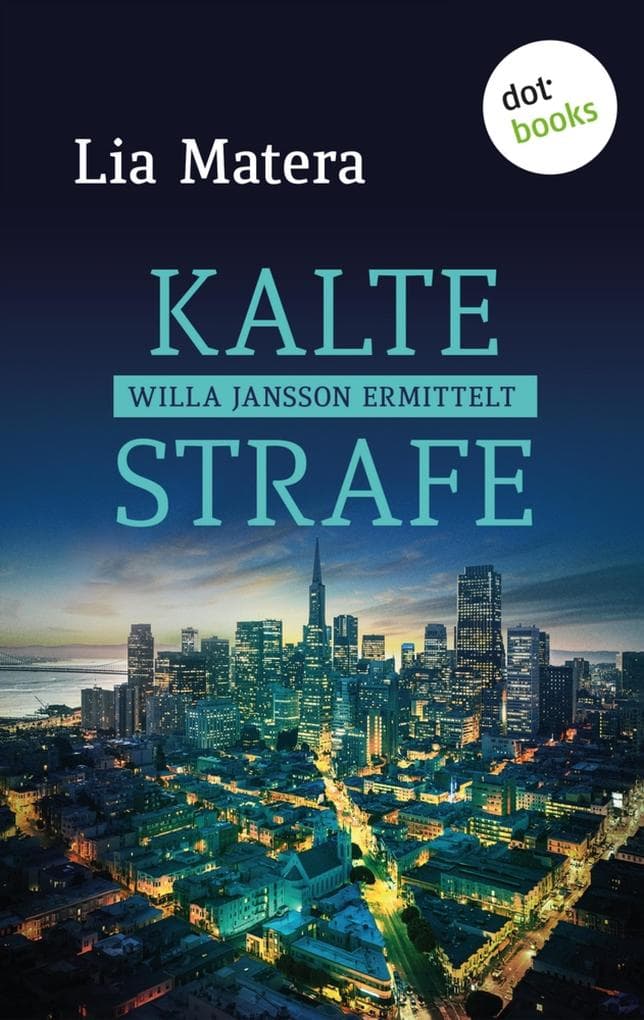 Kalte Strafe: Kriminalroman: Ein Fall für Willa Jansson - Band 2