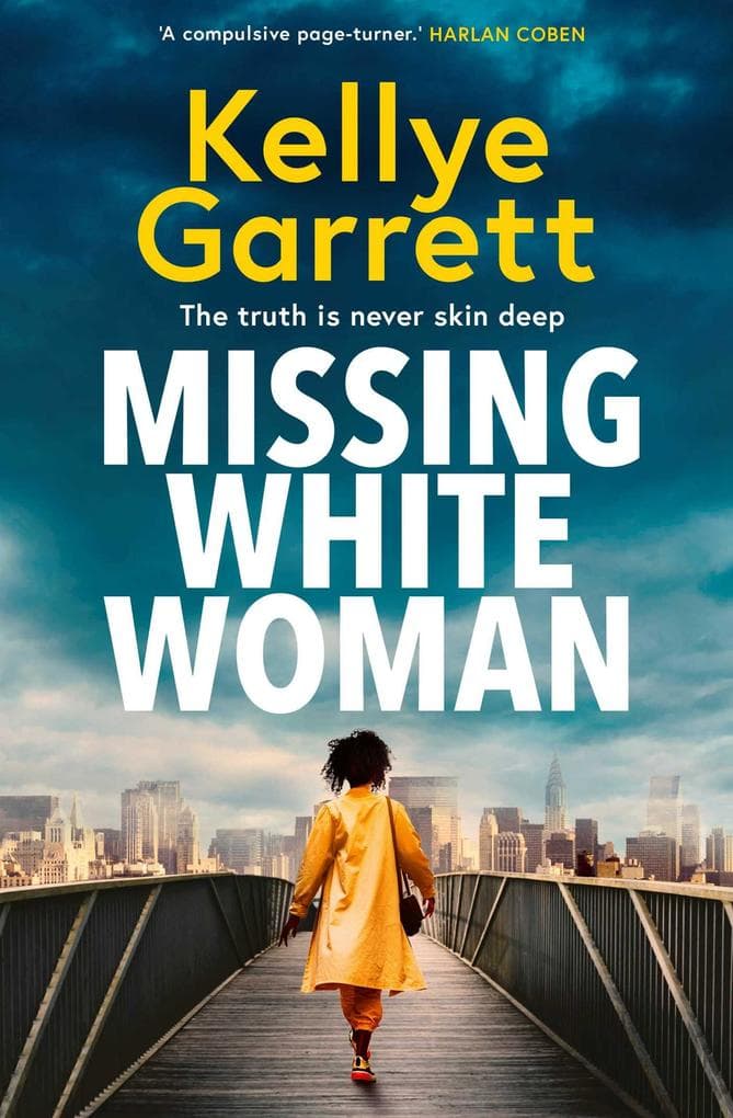 Missing White Woman: The razor-sharp new thriller from the award-winning author of LIKE A SISTER