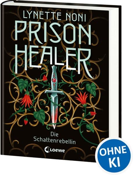 Prison Healer (Band 2) - Die Schattenrebellin: Intrigen, Lügen und Geheimnisse erwarten dich! - Stehst du auf der richtigen Seite?