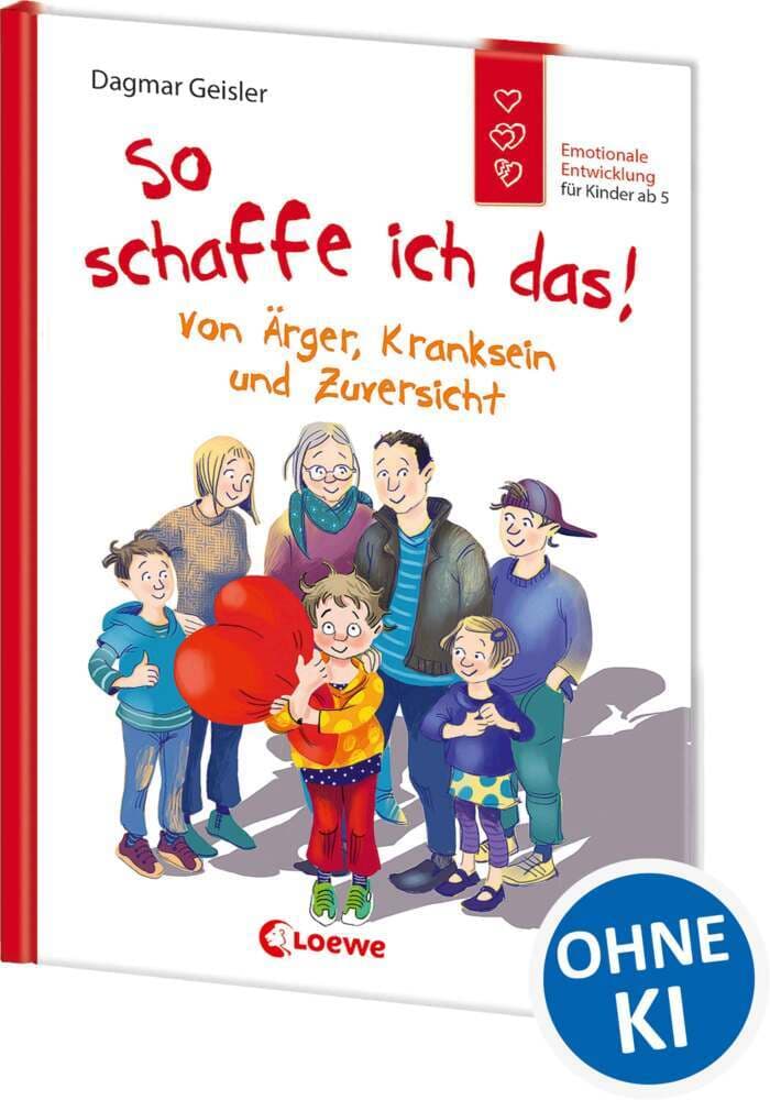 So schaffe ich das! (Starke Kinder, glückliche Eltern): Von Ärger, Kranksein und Zuversicht - Emotionale Entwicklung für Kinder ab 5 Jahren
