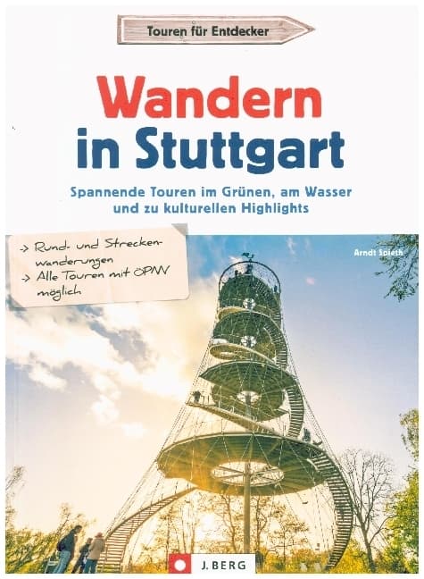 Wandern in Stuttgart: Spannende Touren im Grünen, am Wasser und zu kulturellen Highlights