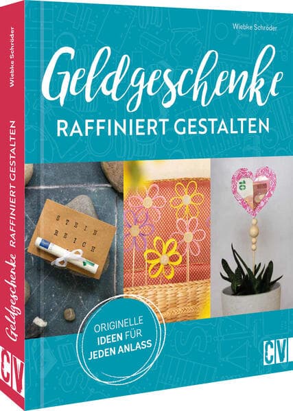 Geldgeschenke raffiniert gestalten: Originelle Ideen für jeden Anlass