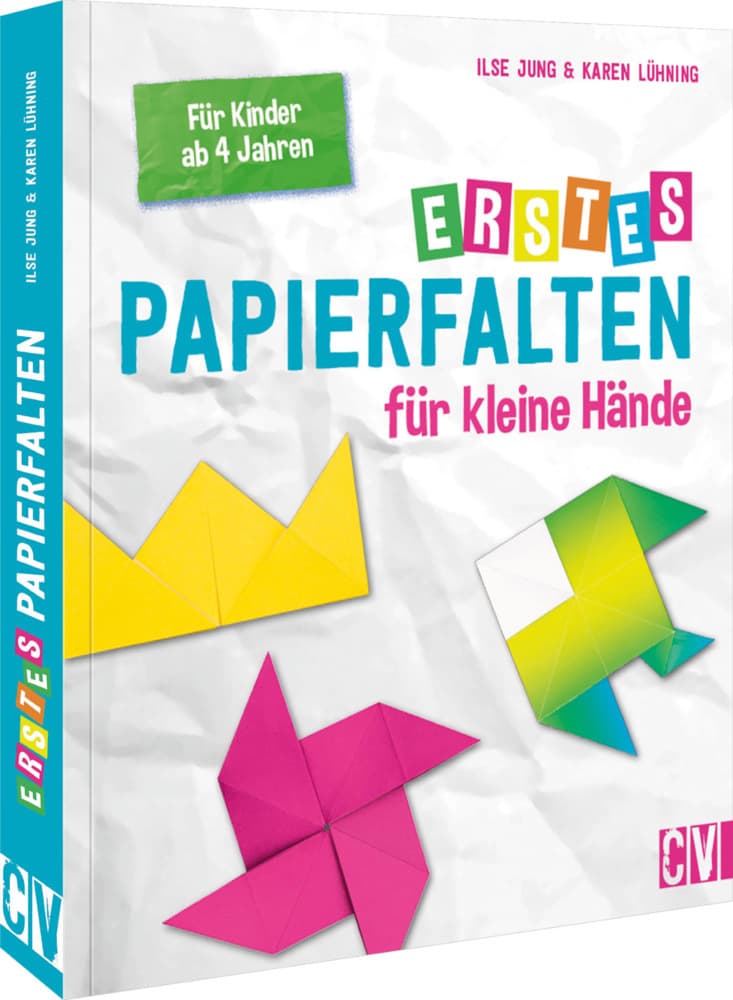 Erstes Papierfalten für kleine Hände: Für Kinder ab 4 Jahren