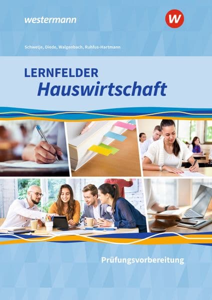 Lernfelder Hauswirtschaft - Prüfungsvorbereitung: Schulbuch: Prüfungsvorbereitung Schulbuch