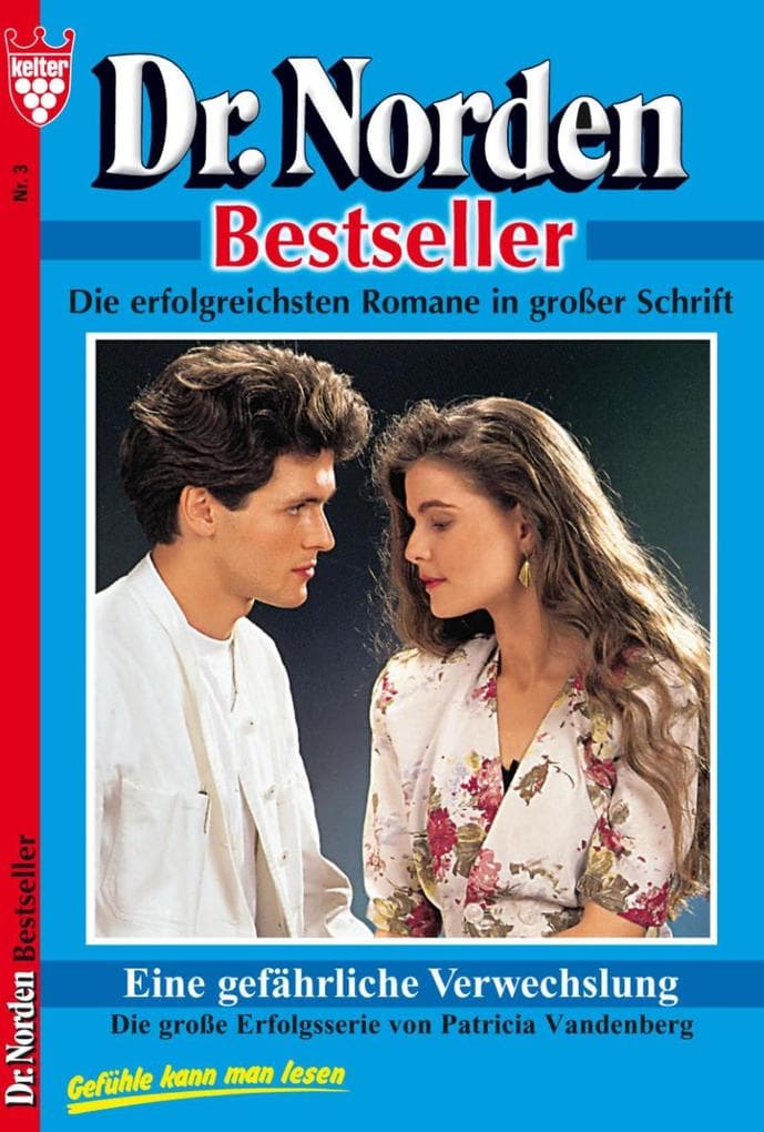 Eine gefährliche Verwechslung: Dr. Norden Bestseller 3 - Arztroman