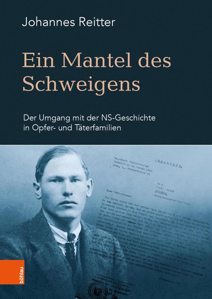 Ein Mantel des Schweigens: Der Umgang mit der NS-Geschichte in Opfer- und Täterfamilien