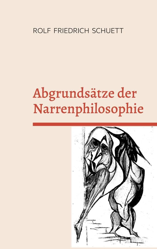Abgrundsätze der Narrenphilosophie: Hochbetagte müssen nicht umnachtet sein