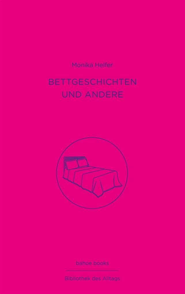 Bettgeschichten und andere: Bibliothek des Alltags, Band 1