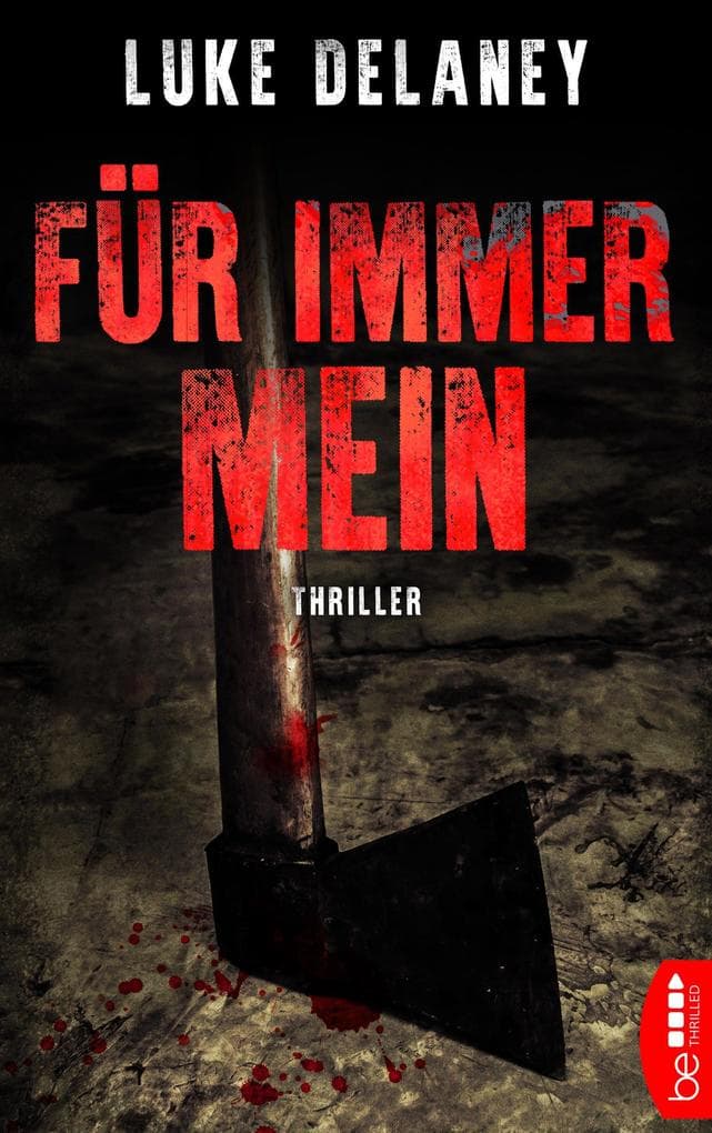 Für immer mein: Thriller