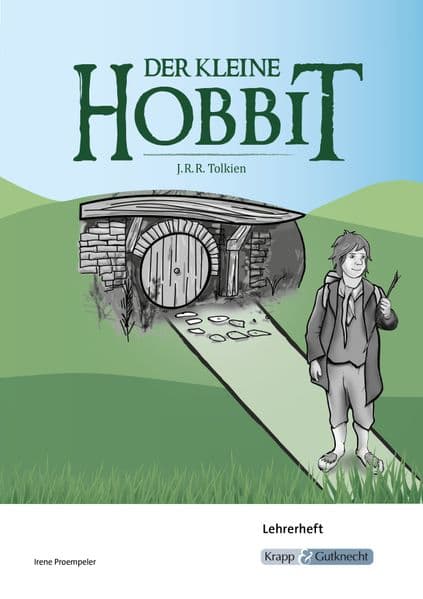 Der kleine Hobbit - J.R.R. Tolkien - Lehrerheft: Unterrichtsmaterialien, Interpretation, Spiele, Aufgaben, Tests, Lösungen, Lehrerheft