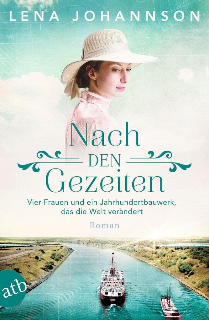 Nach den Gezeiten: Vier Frauen und ein Jahrhundertbauwerk, das die Welt verändert