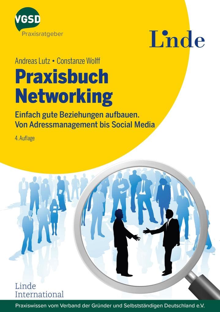 Praxisbuch Networking: Einfach gute Beziehungen aufbauen. Von Adressmanagement bis Social Media