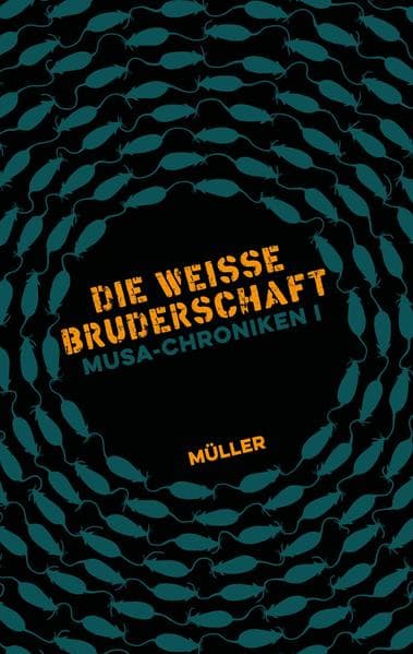 Musa-Chroniken I: Die Weisse Bruderschaft - Ein atemloser Mix aus Action, Abenteuer, Freundschaft, Revolution - plus eine Prise Magie.