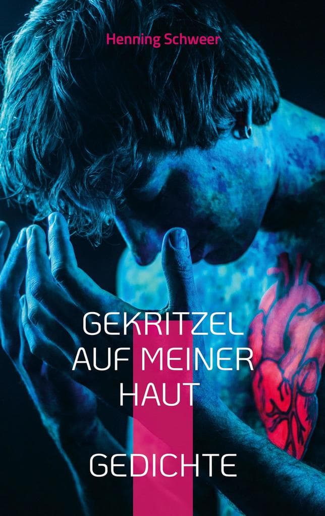 Gekritzel auf meiner Haut: Gedichte