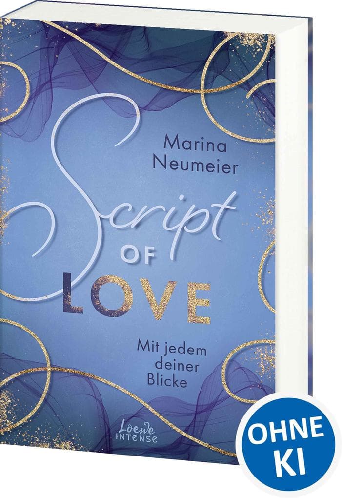 Script of Love - Mit jedem deiner Blicke (Love-Trilogie, Band 2): Erlebe die aufregende Second-Chance-Romance im wunderschönen Venedig!