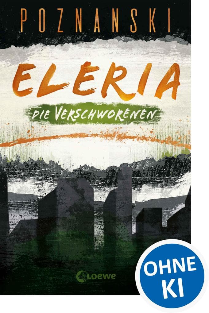 Eleria (Band 2) - Die Verschworenen: Dystopischer Thriller der Spiegel Bestseller-Autorin
