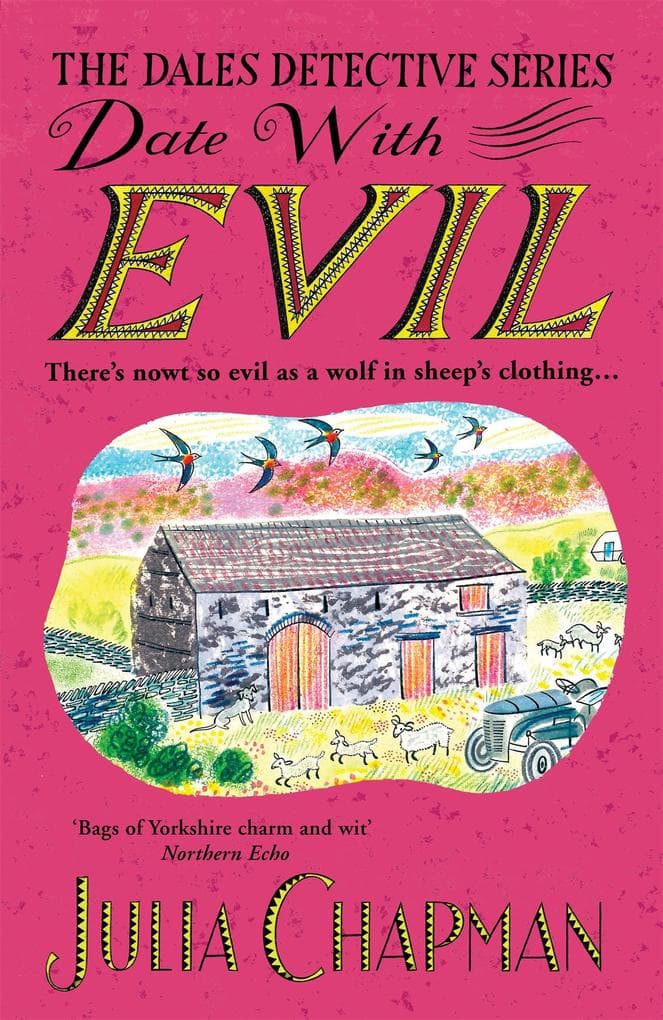 Date with Evil: A delightfully witty and charming mystery set in the Yorkshire Dales perfect for fans of Agatha Raisin and The Thursday Murder Club