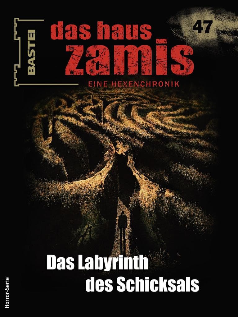 Das Haus Zamis 47: Das Labyrinth des Schicksals
