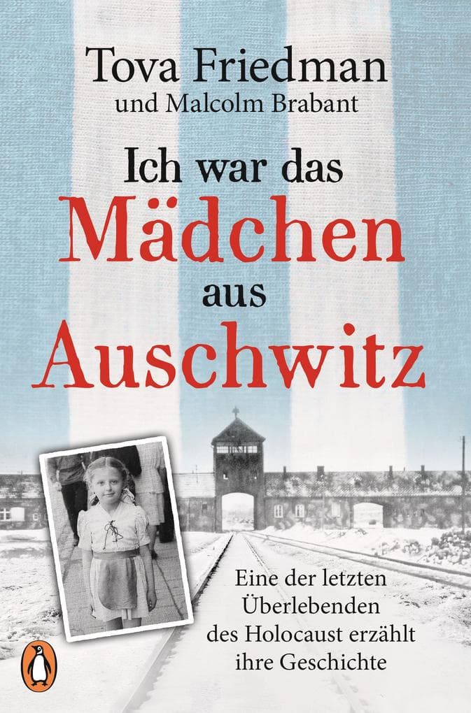 Ich war das Mädchen aus Auschwitz: Eine der letzten Überlebenden des Holocaust erzählt ihre Geschichte - Der SPIEGEL-Bestseller mit einem Vorwort von Sir Ben Kingsley und einem 8-seitigen Bildteil