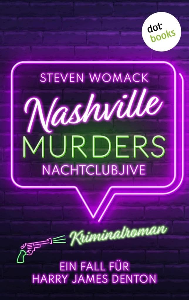 Nashville Murders - Nachtclubjive: Kriminalroman - Ein Fall für Harry James Denton, Band 3 | Ein packender Ermittlerkrimi in der »Music-City«