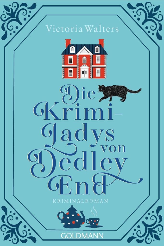 Die Krimi-Ladys von Dedley End: Kriminalroman