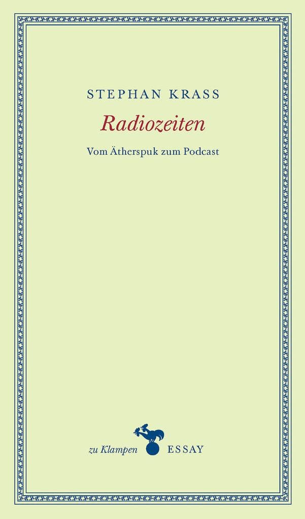 Radiozeiten: Vom Ätherspuk zum Podcast