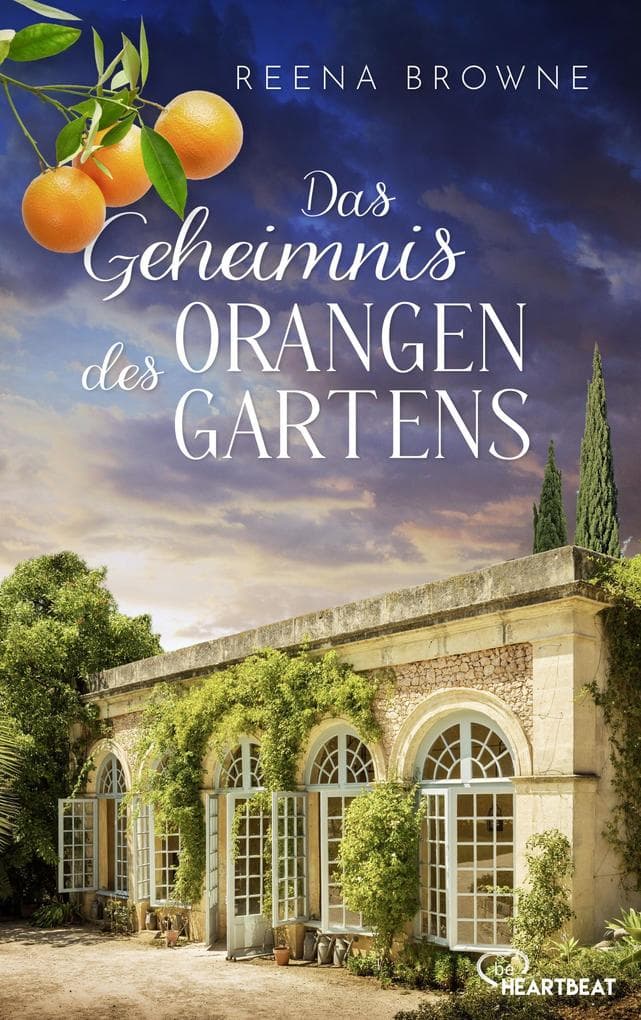 Das Geheimnis des Orangengartens: Zwei Familien, ein Anwesen in Berlin und ein unglaubliches Schicksal
