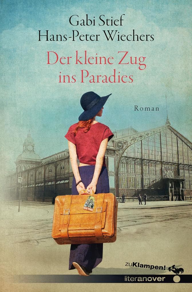 Der kleine Zug ins Paradies: Roman