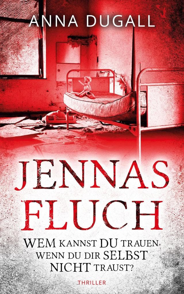 Jennas Fluch: Wem kannst du vertrauen, wenn du dir selbst nicht traust?
