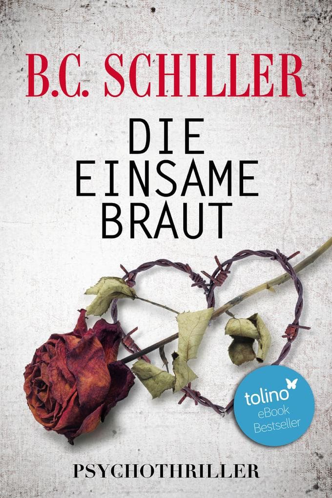 Die einsame Braut: Psychothriller