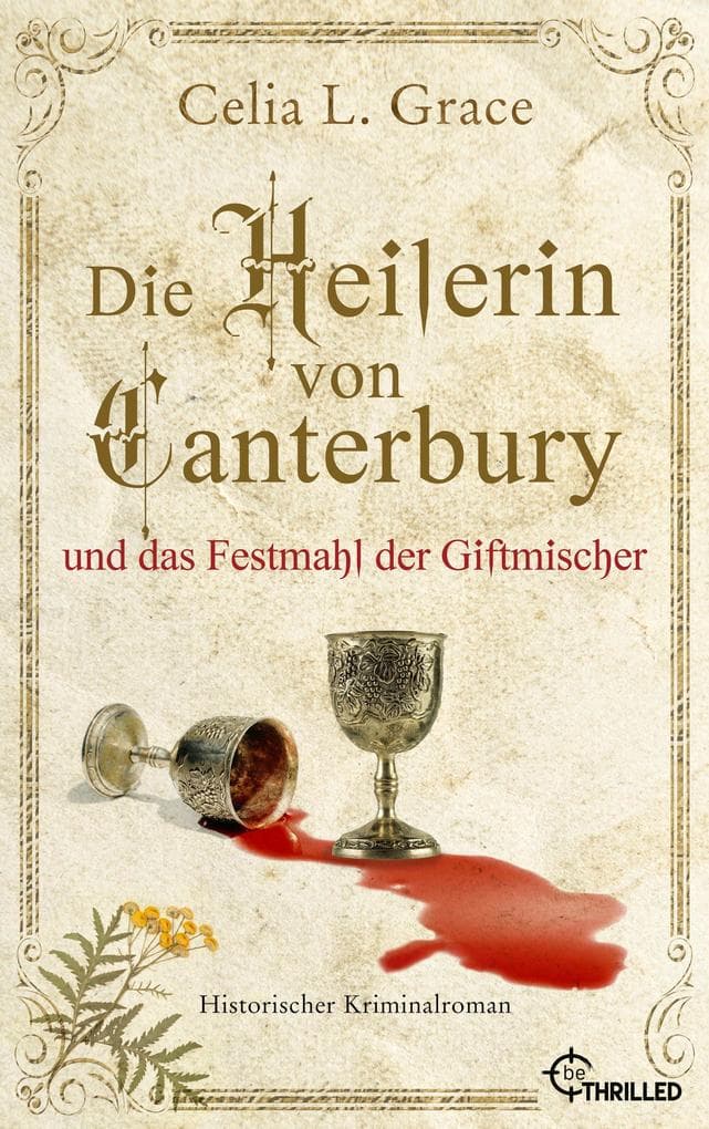 Die Heilerin von Canterbury und das Festmahl der Giftmischer: Historischer Kriminalroman