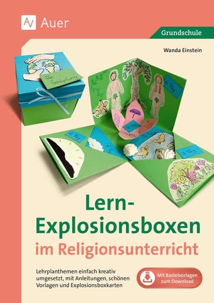 Lern-Explosionsboxen im Religionsunterricht: Lehrplanthemen einfach kreativ umgesetzt, mit Anle itungen, schönen Vorlagen und Explosionsboxkarten (1. bis 4. Klasse)