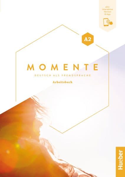 Momente A2. Arbeitsbuch plus interaktive Version: Deutsch als Fremdsprache / Arbeitsbuch plus interaktive Version