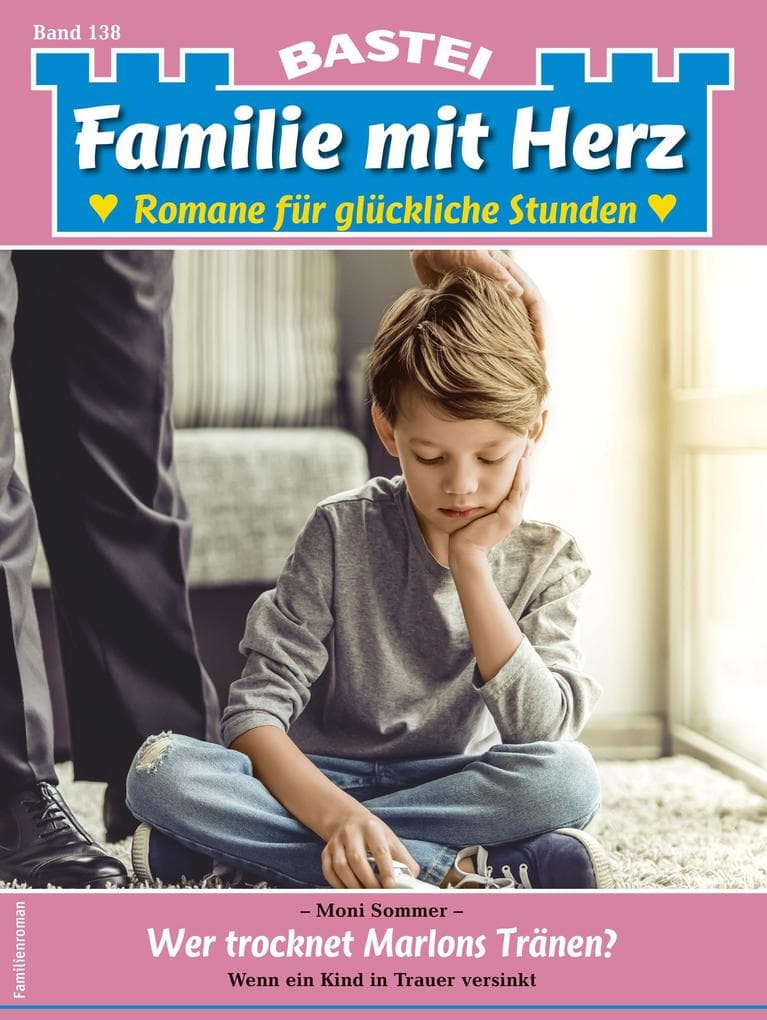 Familie mit Herz 138: Wer trocknet Marlons Tränen?