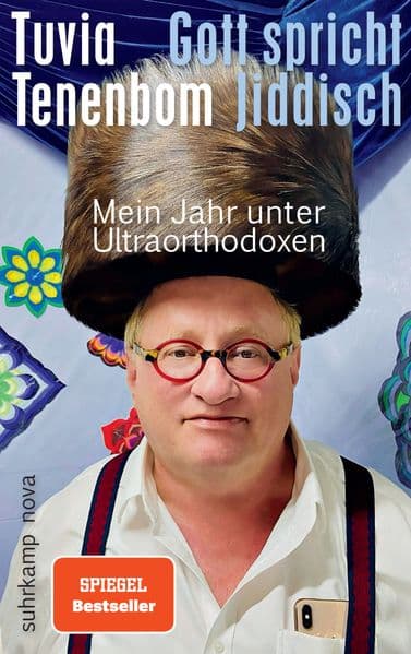 Gott spricht Jiddisch: Mein Jahr unter Ultraorthodoxen | Vom Autor des Bestsellers 'Allein unter Juden'