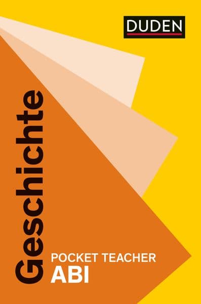 Pocket Teacher Abi Geschichte: Kompaktwissen Oberstufe