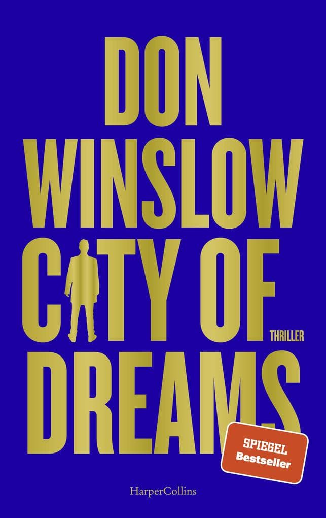 City of Dreams: Thriller | Das zweite Buch der Saga von Spiegel Bestseller Autor Don Winslow